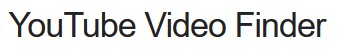 findyoutubevideo.thetechrobo.ca